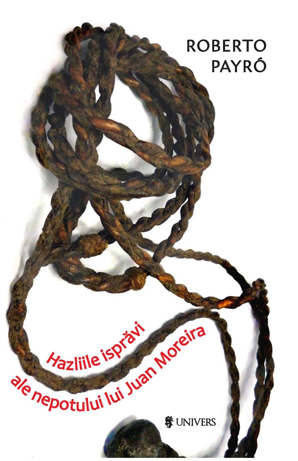 Coperta: Hazliile ispravi ale nepotului lui Juan Moreira