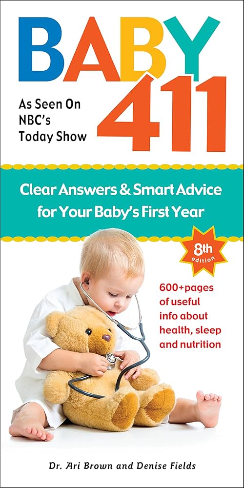 Coperta: Baby 411 Clear Answers and Smart Advice for Your Baby's First Year