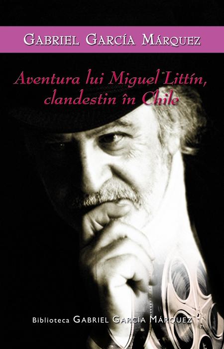 Coperta: Aventura lui Miguel Littin, clandestin in Chile