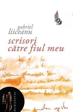 Coperta: Scrisori Către Fiul Meu De Gabriel Liiceanu