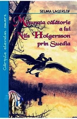 Coperta: Minunata Călătorie A Lui Nils Holgersson Prin Suedia