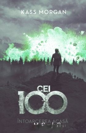 Coperta: Cei 100. Întoarcerea Acasă Vol.3