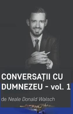 Coperta: Conversații Cu Dumnezeu - Vol.1