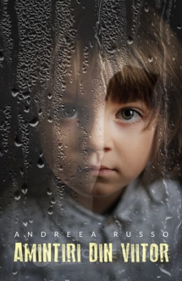 Coperta: Amintiri Din Viitor Vol.I