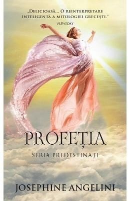 Coperta: Profeția Ultimul Volum Din Triologia Predestinați