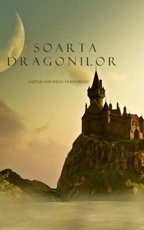 Coperta: Soarta Dragonilor (Cartea 3 Din Inelul Vrăjitorului)