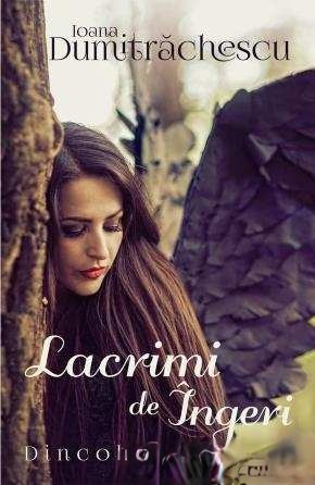 Coperta: Lacrimi De Îngeri Cele Mai Bune De La Cei Mai Buni Autori Români