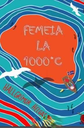 Coperta: Femeia La 1000°C