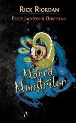 Coperta: Marea Monştrilor. Percy Jackson Şi Olimpienii (Vol. II)