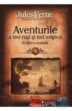 Coperta: Aventurile A Trei Ruși Si Trei Englezi În Africa Australa