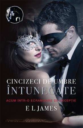 Coperta: Cincizeci De Umbre Intunecate Vol. II Din Trilogia Fifty Shades - E.L. James 18+