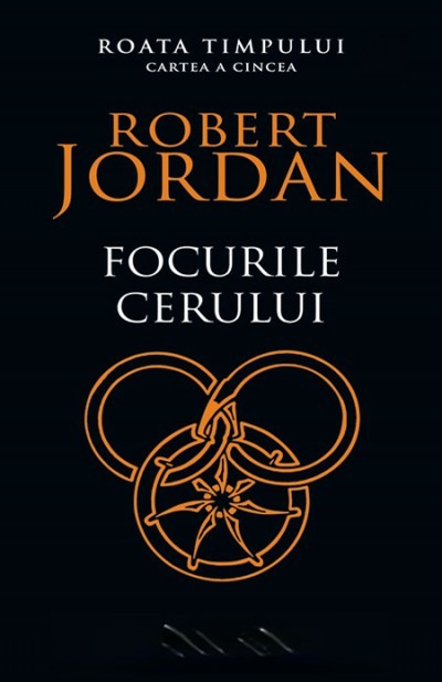 Coperta: Focurile Cerului - Seria Roata Timpului Cartea A Cincea