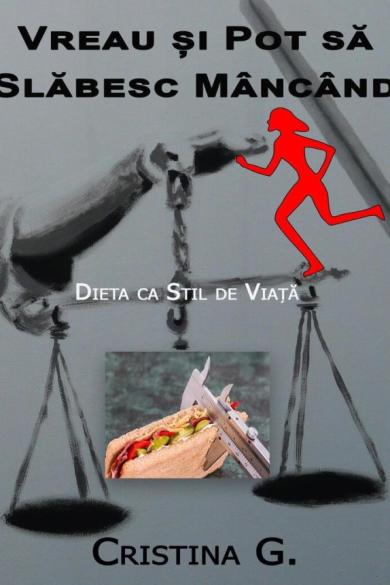 Coperta: Vreau si Pot sa Slabesc Mancand