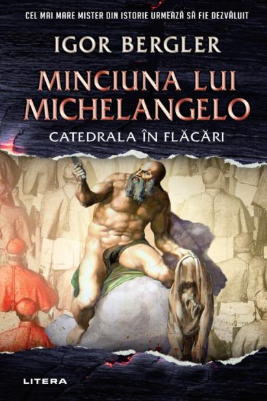 Coperta: Minciuna lui Michelangelo. Catedrala în flăcări
