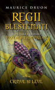 Coperta: Regii blestemați 6. Crinul și leul