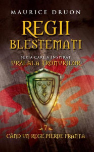 Coperta: Regii blestemați 7. Când un rege pierde Franța