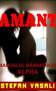 Coperta: Amant - Manualul bărbatului Alpha