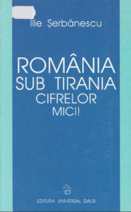 ilie-serbanescu-romania-sub-tirania-cifrelor-mici-pdf