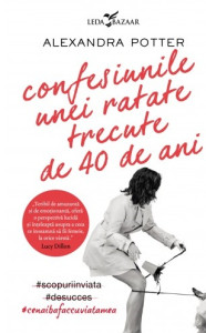 Coperta: Confesiunile unei ratate trecute de 40 de ani