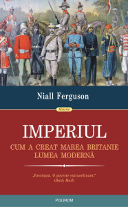 descarca-niall-ferguson-imperiul-cum-a-creat-marea-britanie-lumea-moderna-pdf