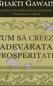 descarca-shakti-gawain-cum-sa-creezi-adevarata-prosperitate-pdf