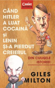 Coperta: Când Hitler a luat cocaina si Lenin și-a pierdut creierul