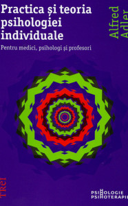 Coperta: Practica şi teoria psihologiei individuale