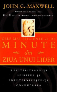 Coperta: Cele mai eficiente 21 de minute din ziua unui lider