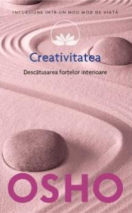 Coperta: Creativitatea. Descătuşarea forţelor interioare