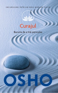 Coperta: Curajul. Bucuria de a trăi periculos