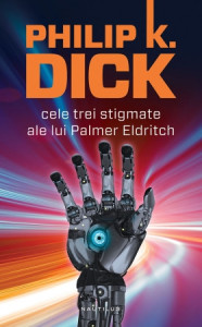 Coperta: Cele Trei Stigmate Ale Lui Palmer Eldritch