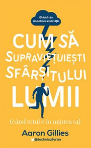 Coperta: Cum să supravieţuieşti sfârşitului lumii