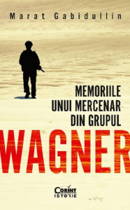 descarca-marat-gabidullin-memoriile-unui-mercenar-din-grupul-wagner-pdf