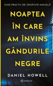 descarca-daniel-howell-noaptea-in-care-am-invins-gandurile-negre-pdf