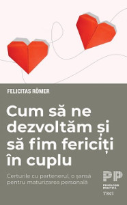 Coperta: Cum să ne dezvoltăm și să fim fericiți în cuplu