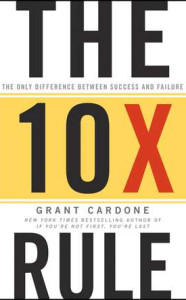 descarca-grant-cardone-regula-10x-singura-diferenta-dintre-succes-si-esec-pdf