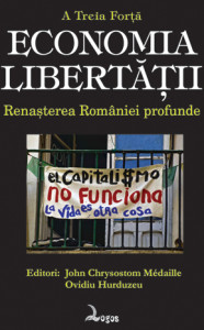 Coperta: A treia forță. Economia libertății. Renașterea României profunde
