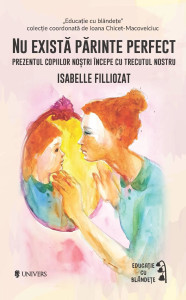 descarca-isabelle-filliozat-nu-exista-parinte-perfect-pdf