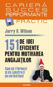 descarca-jerry-r-wilson-151-de-idei-eficiente-pentru-motivarea-angajatilor-pdf