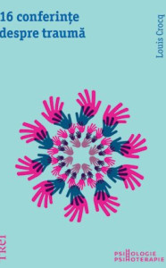 Coperta: 16 conferinţe despre traumă