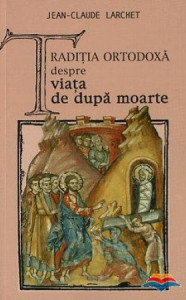 Coperta: Tradiția ortodoxă despre viața de după moarte