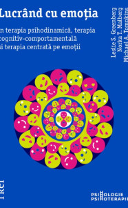 Coperta: Lucrând cu emoția în terapia psihodinamică, terapia cognitiv-comportamentală și terapia centrată pe emoții