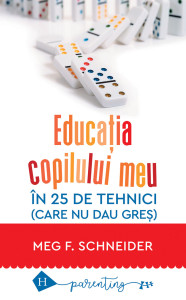 Coperta: Educația copilului meu în 25 tehnici, care nu dau greș