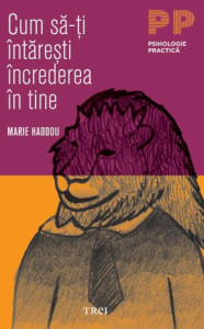 Coperta: Cum să îți întărești încrederea în tine