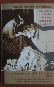 descarca-murray-newton-rothbard-ce-le-a-facut-statul-banilor-nostri-pdf
