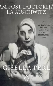 Coperta: Am fost doctoriță la Auschwitz