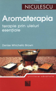 Coperta: Aromaterapie si uleiuri esentiale