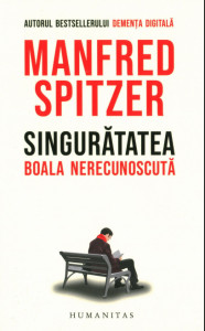 descarca-manfred-spitzer-singuratatea-boala-nerecunoscuta-pdf