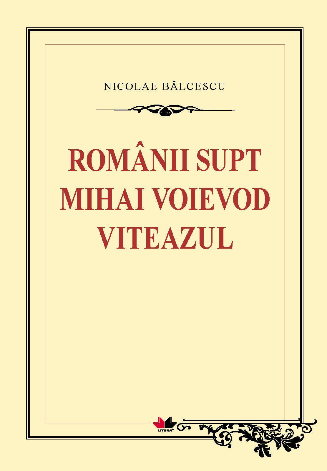 Coperta: Romanii Supt Mihai Voievod Viteazul